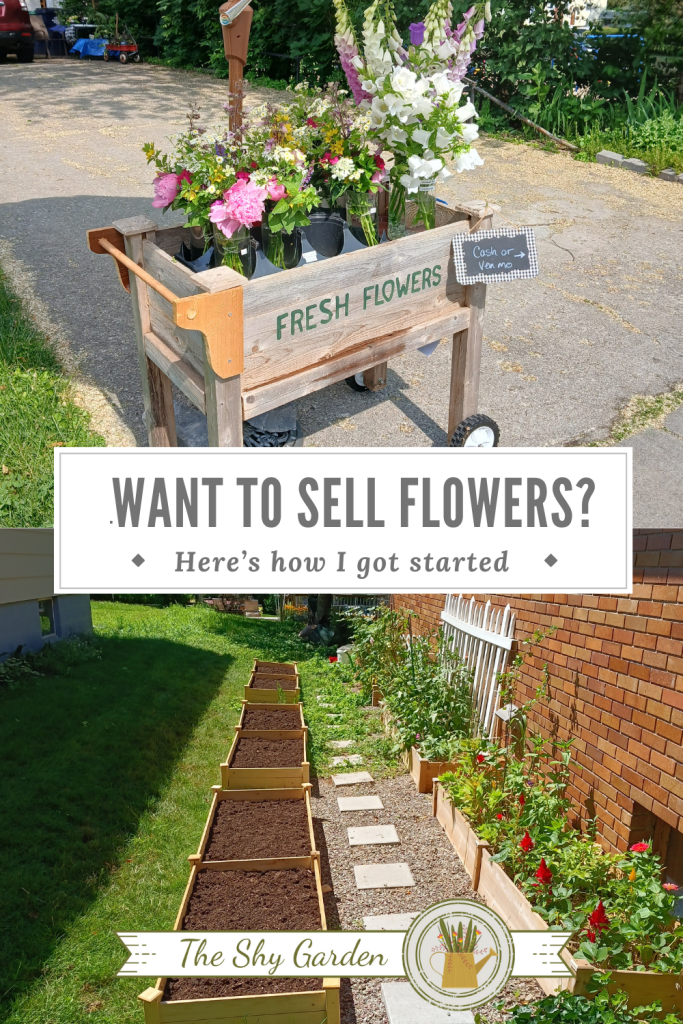 Want to sell flowers? Here's how I got started pin